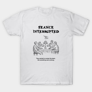 SEANCE INTERRUPTED - Bad Horror Movies (No.1) T-Shirt